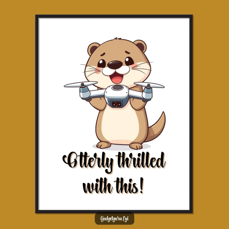 Funny Free Printable Otter Wall Art: Drone Pilot Downloadable Decor