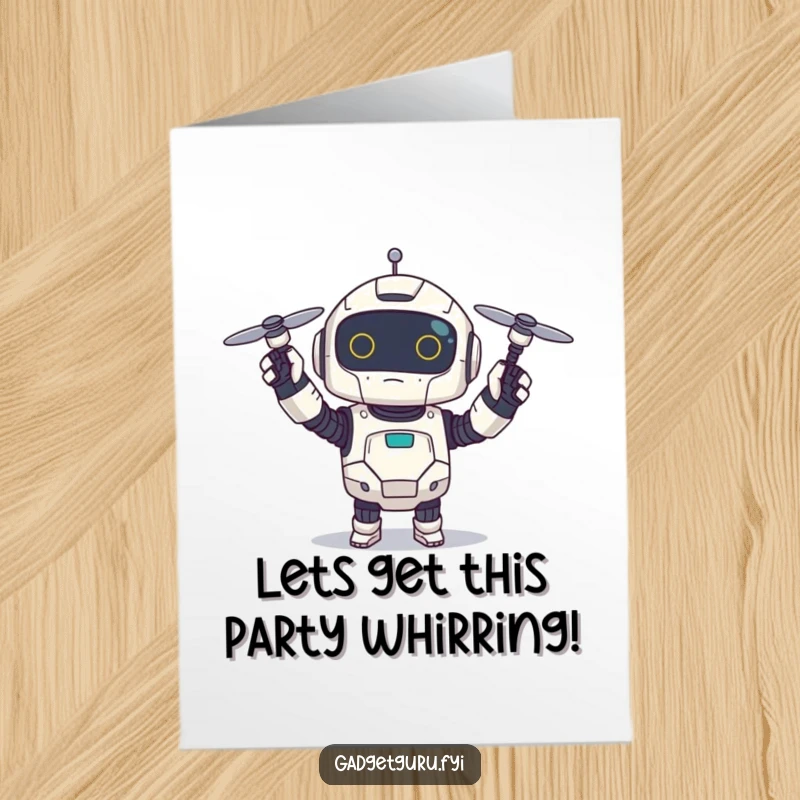 Funny Free Printable Birthday Card: Small robot character excitedly holds up a tiny, spinning drone, celebrating with tech.