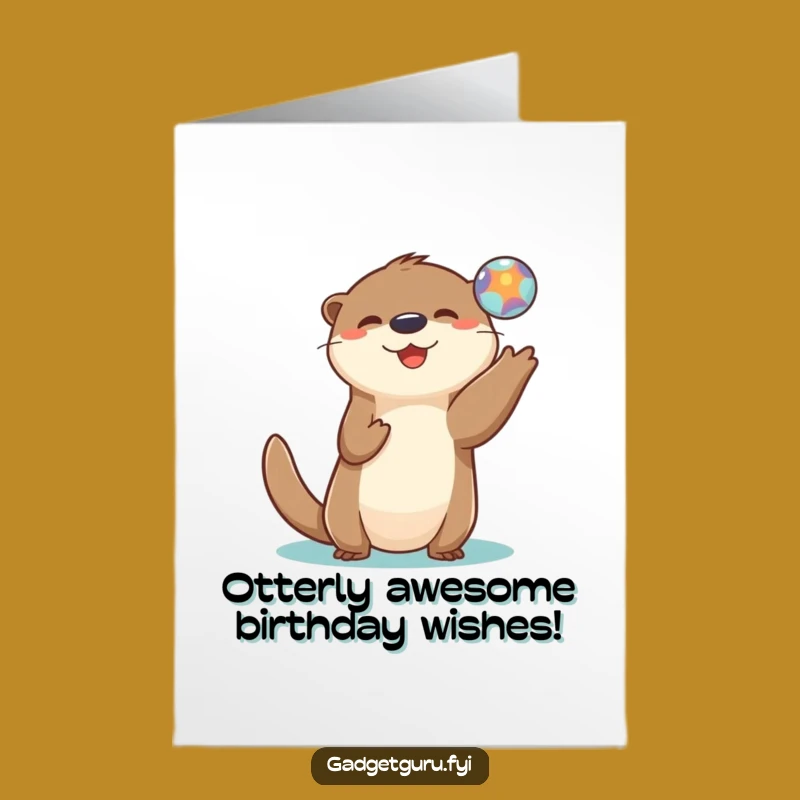 Free Printable Birthday Card: Playful Otter's Digital Orb Toss, Fun Downloadable Gift