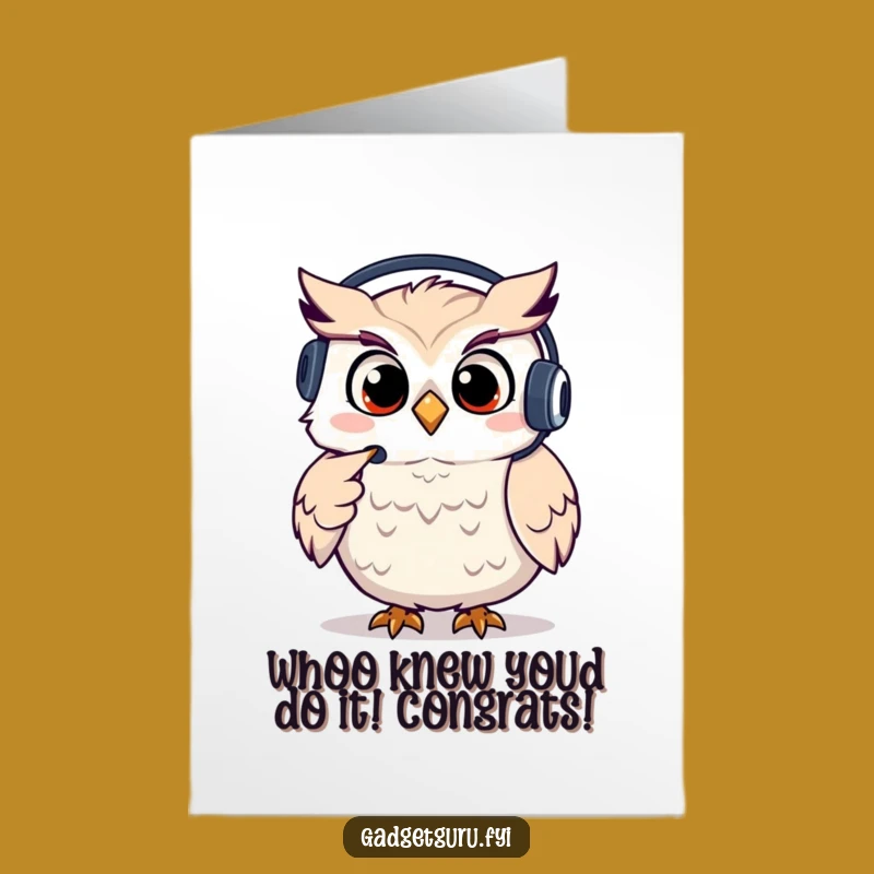 Free Printable Congrats Card: Owl Headset Funny Downloadable Gift