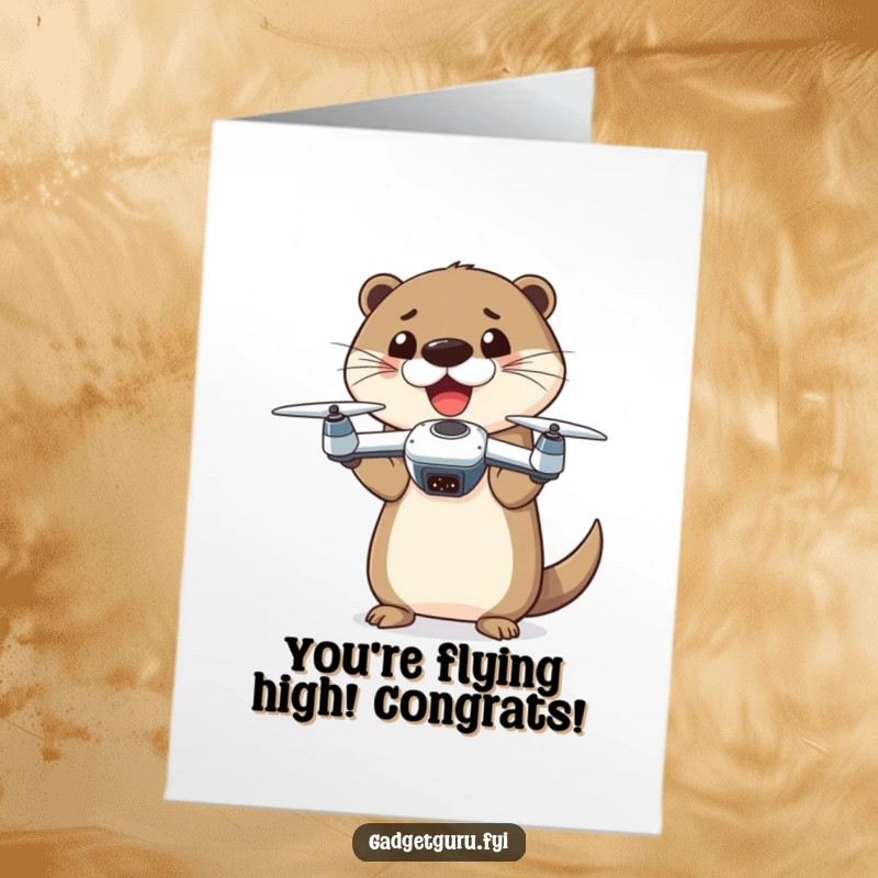 Funny Free Printable Congrats Card: A playful otter happily displays a tiny drone, celebrating a successful flight and achievement with glee.