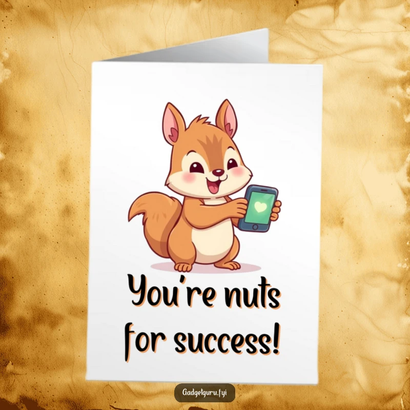 Funny Free Printable Congratulations Card: A cute squirrel excitedly clutches a tiny, illuminated smartphone.
