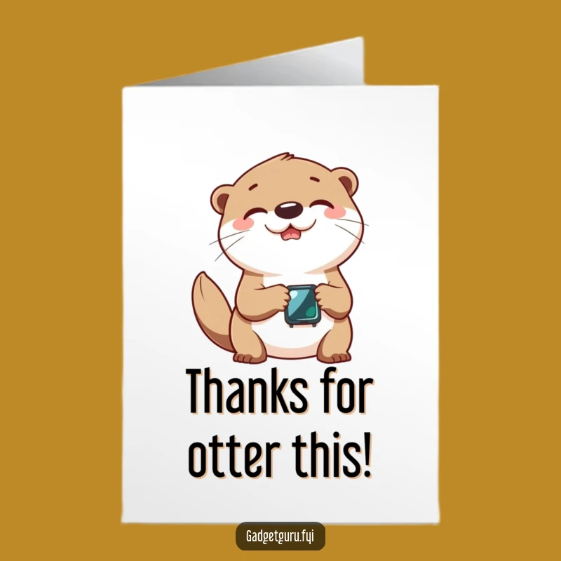Hilarious Free Printable Thank You Card: Otter's Techy Thanks!